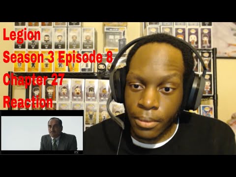 Legion Season 3 Episode 8 Chapter 27 Reaction