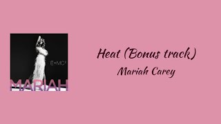 Mariah Carey - Heat (Bonus Track) || lyrics