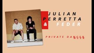 Julian Perretta &amp; Feder - &quot;Private Dancer&quot; [Official Snippet]