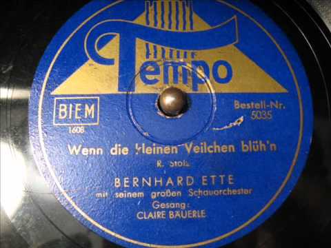 Bernhard Ette - Wenn die kleinen Veilchen blühen (1940)