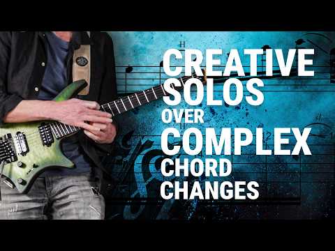How to Improvise Over Complex Chord Changes (Fusion and Jazz)