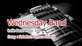 Wednesday   Sebelum Semua Hilang