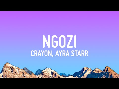 Crayon, Ayra Starr - Ngozi (Lyrics)
