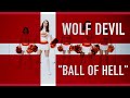 WOLF DEVIL - BALL OF HELL (OFFICIAL DENMARK EUROPEAN CHAMPIONSHIP SONG)