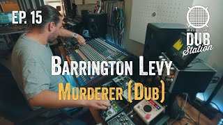 Barrington Levy - Murderer [DUB] 🎛️ DUBSTATION | Ep.#15