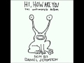 Daniel Johnston - I Picture Myself With A Guitar