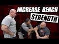3 Tips To Increase Bench Press Strength | FT Mike O'Hearn - Stan Efferding - Matt Wenning