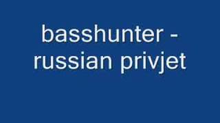 Basshunter - Privet Russia