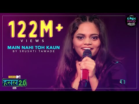 Main nahi toh kaun | Srushti Tawade | Hustle 2.0
