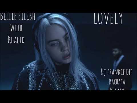 Billie Eilish - lovely (with Khalid) - Bachata (Dj Frankie Dee)