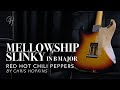 Mellowship Slinky in B Major - Red Hot Chili Peppers - by Chris Hopkins
