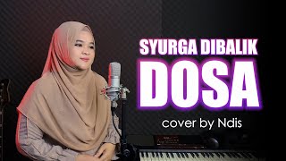 Download lagu SYURGA DIBALIK DOSA - COVER BY NDIS mp3 Download lagu SYURGA DIBALIK DOSA - COVER BY NDIS mp3