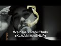 Merzzy - Walhala x Papi Chulo (KLAAN Mashup)
