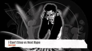 Just Joel - I Can't Stop vs Next Hype