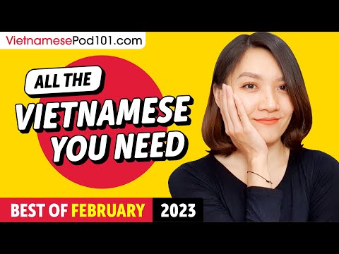 Your Monthly Dose of Vietnamese - Best of February 2023