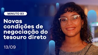 Novas condições de negociação no tesouro direto | Minuto B3 –  13/09/2021