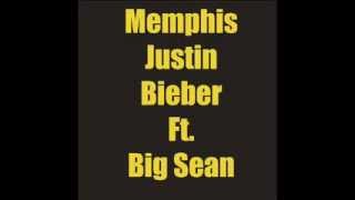 Justin Bieber Memphis ft. Big Sean (OFFICIAL)