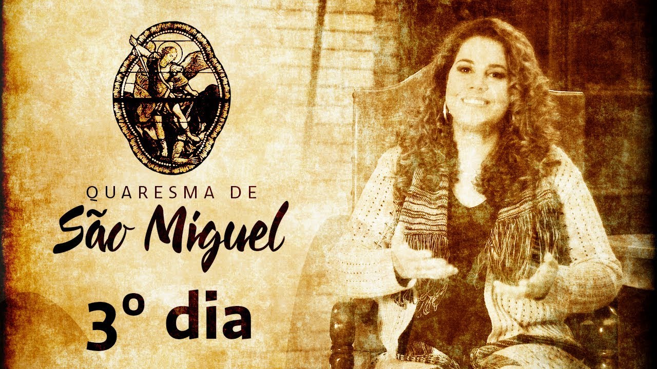 3º Dia da Quaresma de São Miguel Arcanjo