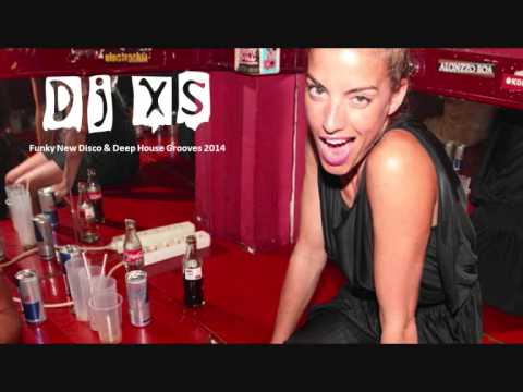 Deep House Mix 2014 - Dj XS Funky New Disco & Deep House - Free Download