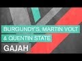 Burgundy S Martin Volt Quentin State Gajah Original Mix