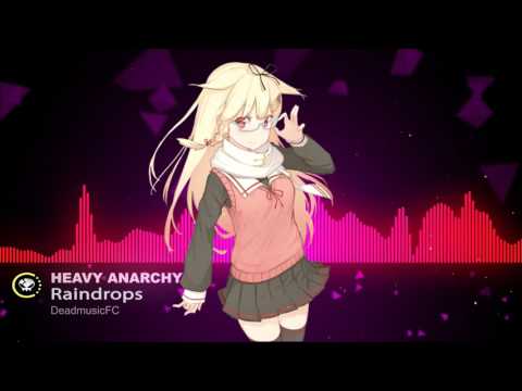 ▶[Electronic] ★ Heavy Anarchy - Raindrops