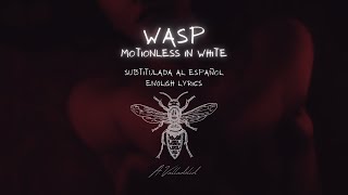 Wasp - Motionless in White Subtitulada Español/English Lyrics
