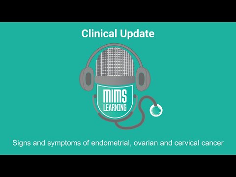 Studio discussion: signs and symptoms of endometrial, ovarian and cervical cancer