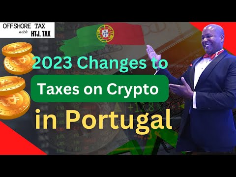 [ Offshore Tax ] 2023 Changes to Taxes on Crypto in Portugal.