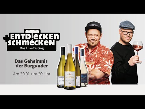 "Das Geheimnis der Burgunder" - Entdecken + Schmecken Folge 26