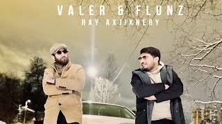 Valer ft Flunz - Hay Axjiknery (2022)