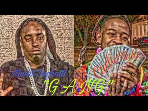 Mudd Bughatti x Cudi Mula - Gang