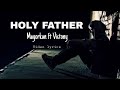 Mayorkun ft Victony - Holy Father lyrics