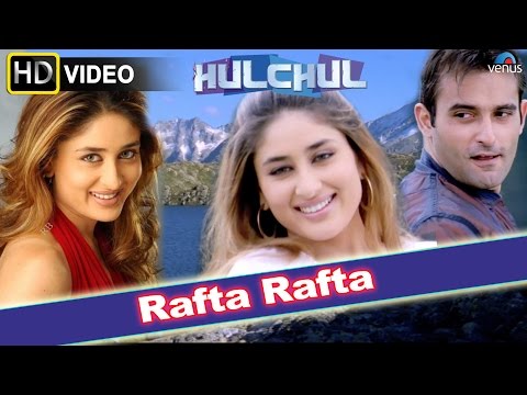 Rafta Rafta (HD) Full Video Song | Hulchul | Akshaye Khanna, Kareena Kapoor | Ishtar Music  🎶