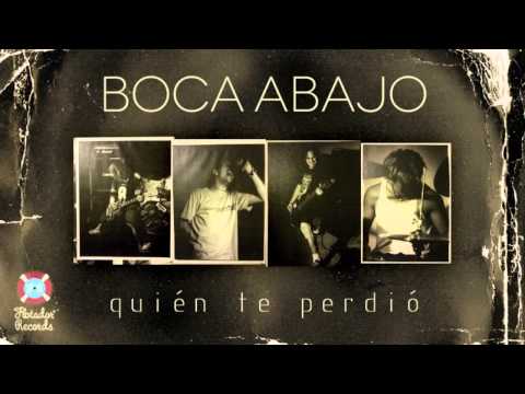 Boca Abajo - Quién te perdió (audio)