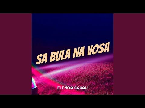 Sa Bula Na Vosa