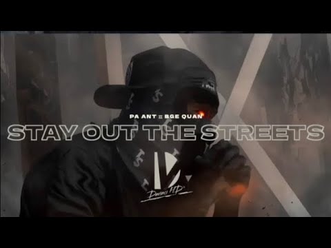 PA Ant - Stay Out The Streets    ft BGE Quan (Official Video)