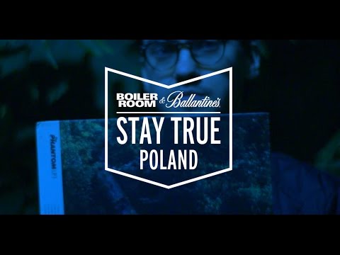 Boiler Room & Ballantine's Present: Stay True Poland