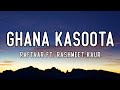 Raftaar Ft Rashmeet Kaur Ghana Kasoota Lyrics