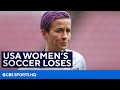 USWNT Fails To Reach The Gold Medal Match At The Tokyo Olympics | CBS Sports HQ