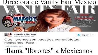 Directora de Vanity Fair México llama llorones a mexicanos