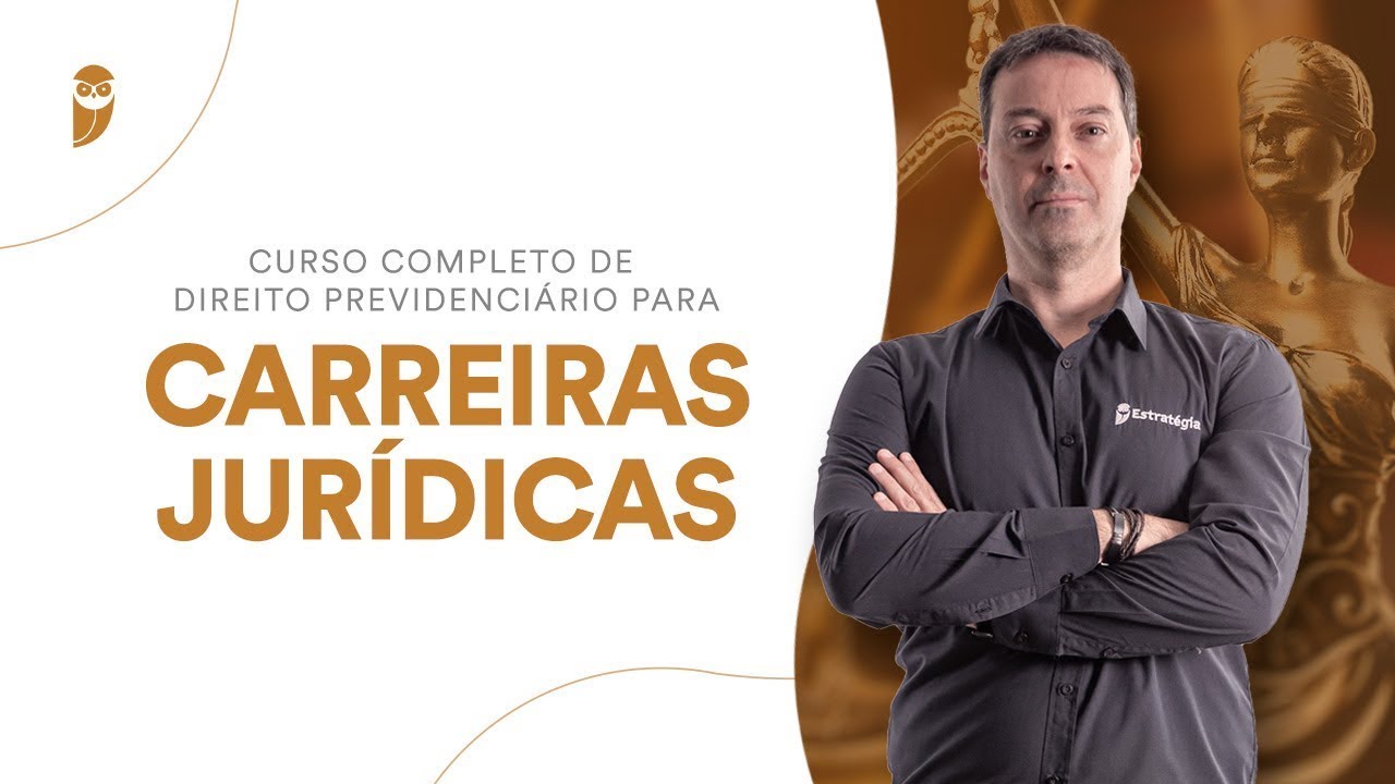 Curso Completo de Direito Previdenciário para Carreiras Jurídicas