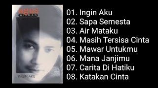 Download lagu Agus Wisman - Ingin Aku (1997) mp3