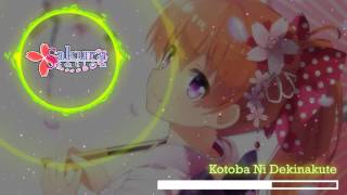[Nightcore] Kotoba -  Ni -  Dekinakute
