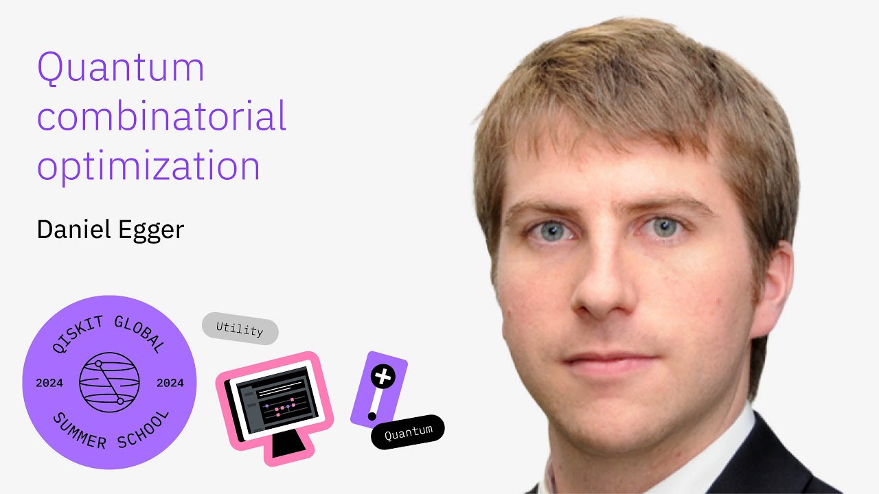 Solving Optimization Problems with Quantum Algorithms with Daniel Egger: Qiskit Summer School 2024