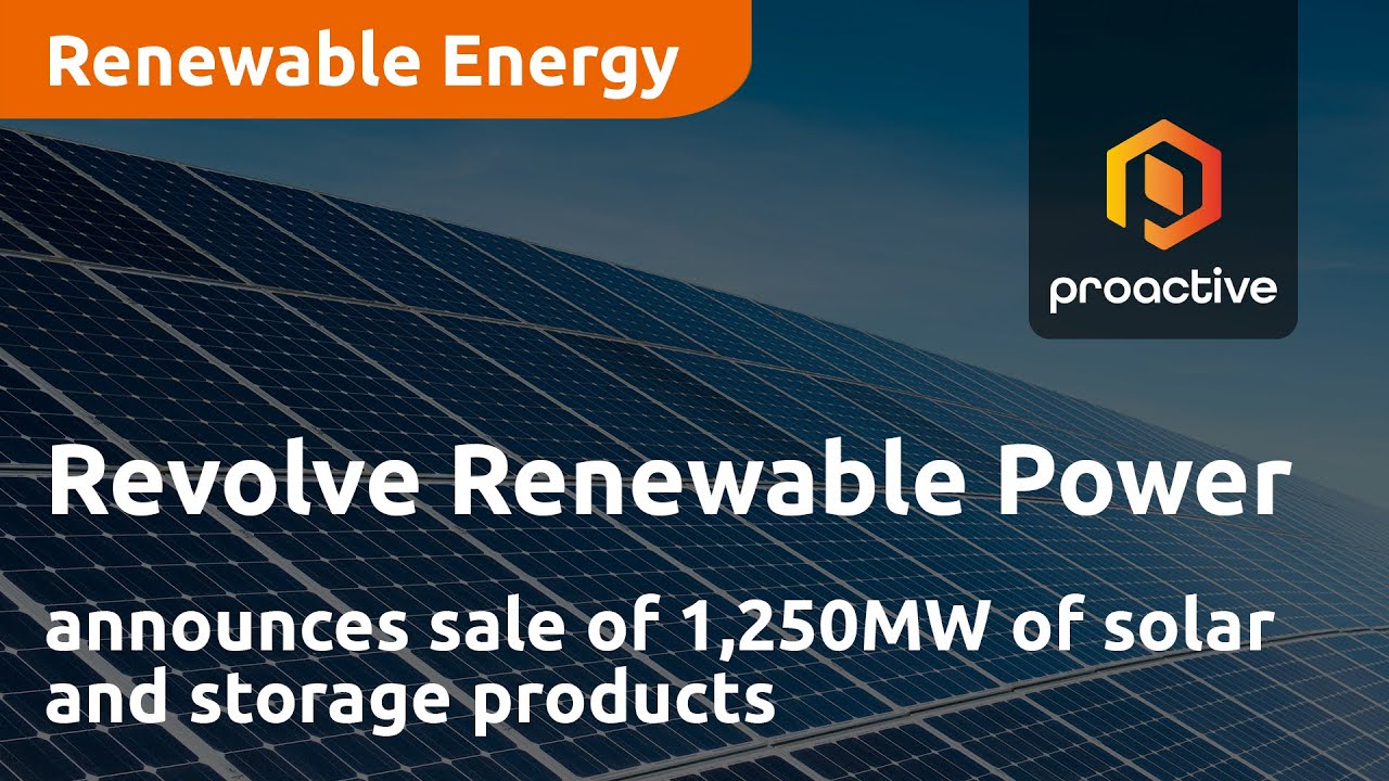 Revolve Renewable Power announces sale of 1,250MW of solar and storage products