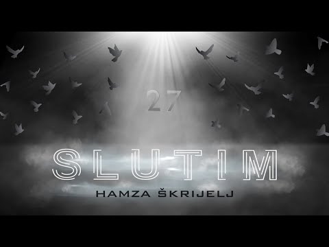 Hamza Škrijelj - SLUTIM