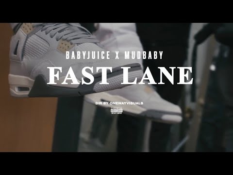 BabyJuice X MudBaby - Fast Lane ***OFFICIAL MUSIC VIDEO***@OneWayVisuals