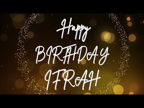 Happy Birthday Ifrah 🎉 | A Special Wish Just for You! | Let's Celebrate! 🎂