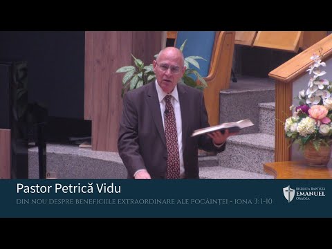 30.07.2023 PM | P. Vidu "Din nou despre beneficiile extraordinare ale pocăinței” - Iona 3: 1-10