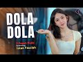Dola Dola Dola Dola Dola Kita Salah Dola Angga Dermawan Intan Fauziah Feat 3 Papah Muda